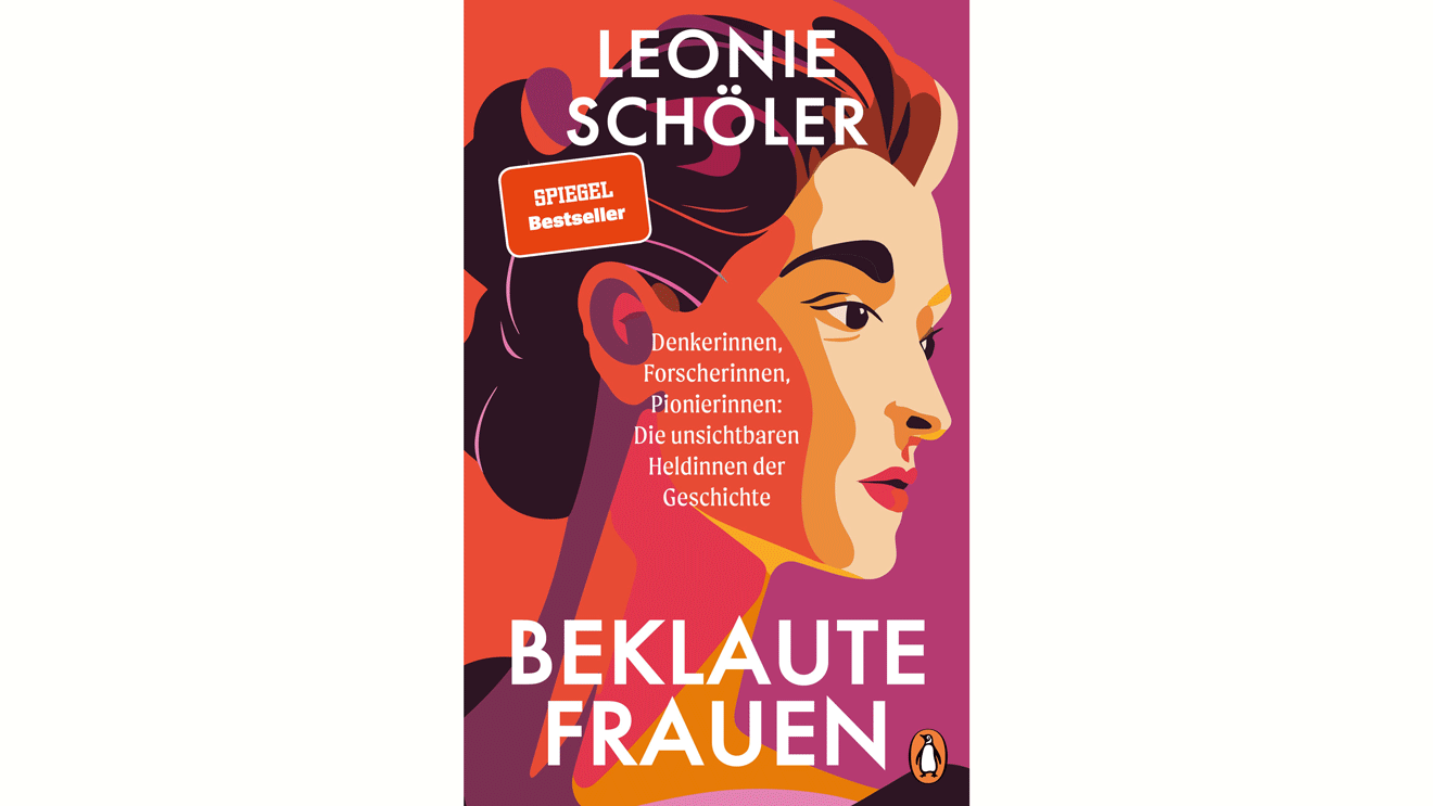 Weibliche Pioniere aus der Geschichte holen – das will Autorin Leonie Schöler mit ihrem Buch "Beklaute Frauen".